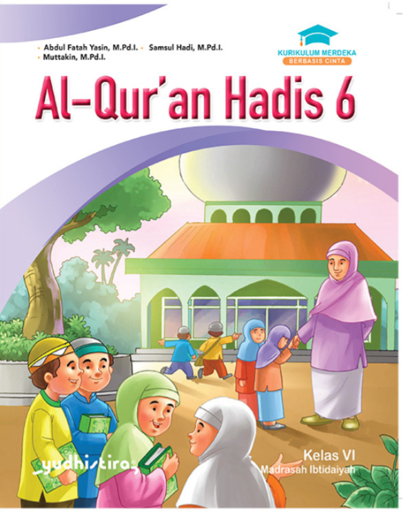 Al-Qur’an Hadis 6 Kelas VI Madrasah Ibtidaiyah